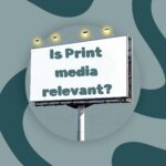 Is Print media relevant (1)
